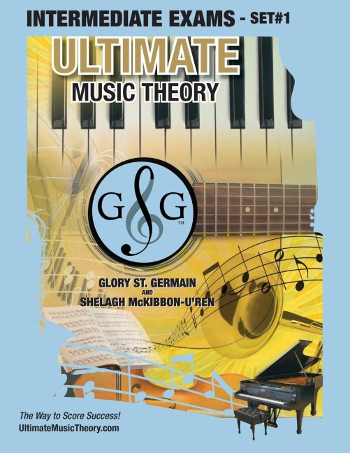 Intermediate Music Theory Exams Set #1 - Ultimate Music Theory Exam Series: Preparatory, Basic, Intermediate & Advanced Exams Set #1 & Set #2 - Four Exams in Set PLUS All Theory Requirements!