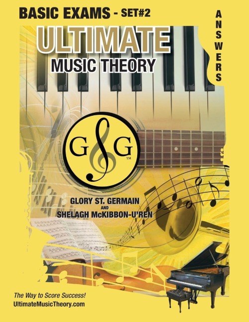 Basic Music Theory Exams Set #2 Answer Book - Ultimate Music Theory Exam Series: Preparatory, Basic, Intermediate & Advanced Exams Set #1 & Set #2 - Four Exams in Set PLUS All Theory Requirements!