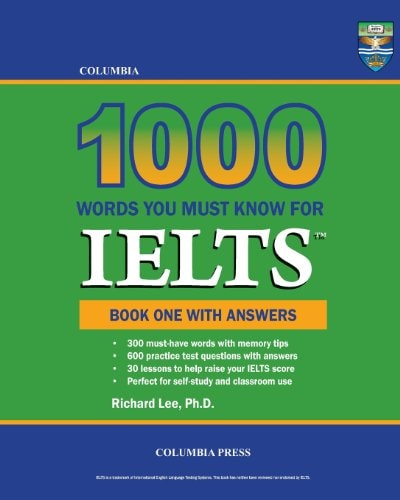 Columbia 1000 Words You Must Know for IELTS. With Answers. Book one