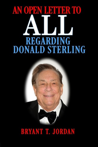 An Open Letter to Everyone Regarding Donald Sterling