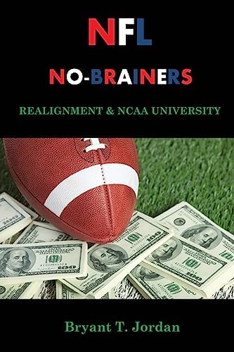 NFL No-Brainers Realignment and NCAA University