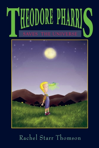 Theodore Pharris Saves the Universe