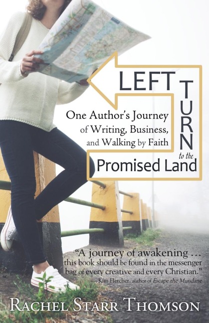 Left Turn to the Promised Land: One Authors Journey of Writing, Business, and Walking by Faith