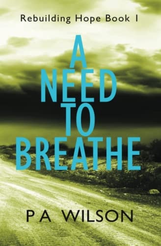 A Need To Breathe A Novel From A Dying World