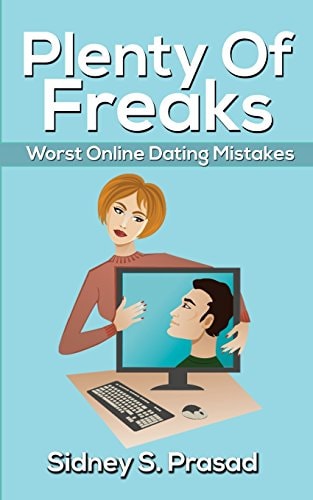 Plenty Of Freaks Worst Online Dating Mistakes