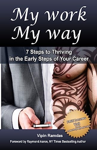 My Work My Way 7 Steps to Thriving in the Early Steps of Your Career