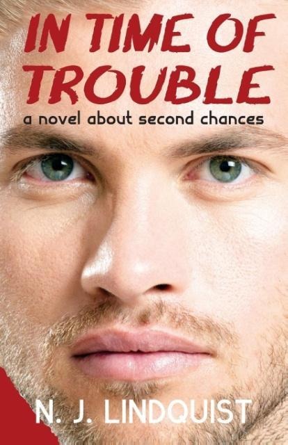 In Time of Trouble: a novel about second chances