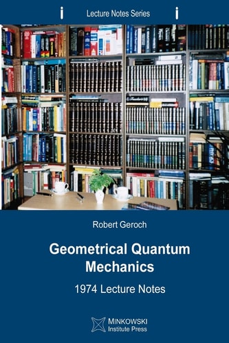 Geometrical Quantum Mechanics 1974 Lecture Notes