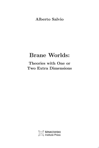Brane Worlds Theories with One or Two Extra Dimensions