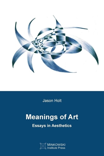 Meanings of Art Essays in Aesthetics