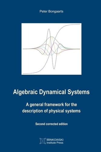 Algebraic Dynamical Systems A General Framework for the Description of Physical Systems