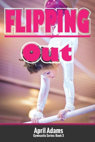 Flipping Out The Gymnastics Series #3