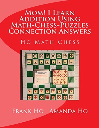 Mom! I Learn Addition Using Math-Chess-Puzzles Connection Answers Ho Math Chess Tutor Franchise Learning Centre