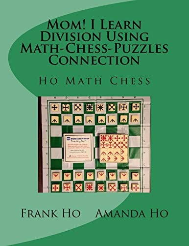 Mom! I Learn Division Using Math-Chess-Puzzles Connection Ho Math Chess Tutor Franchise Learning Centre