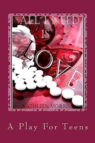All I Need Is Love - a Play for Teens