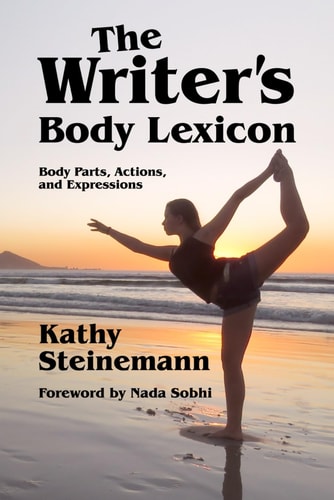 The Writer's Body Lexicon Body Parts, Actions, and Expressions