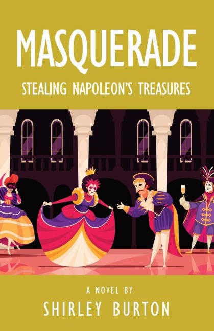 Masquerade: Stealing Napoleons Treasures
