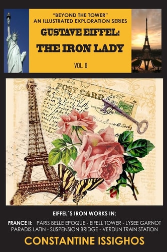 Gustave Eiffel The Iron Lady: The Eiffel Exploration Series
