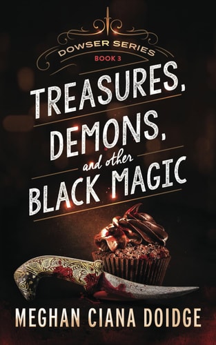 Treasures, Demons, and Other Black Magic