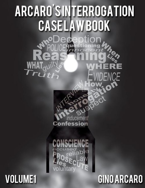 Arcaros Interrogation Case Law Book