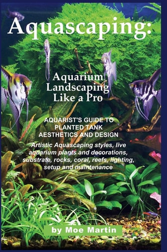 Aquascaping Aquarium Landscaping Like a Pro: Aquarist's Guide to Planted Tank Aesthetics and Design