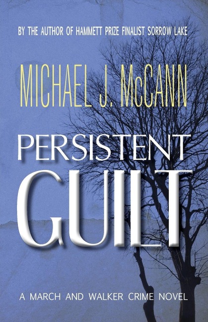 Persistent Guilt: A March and Walker Crime Novel