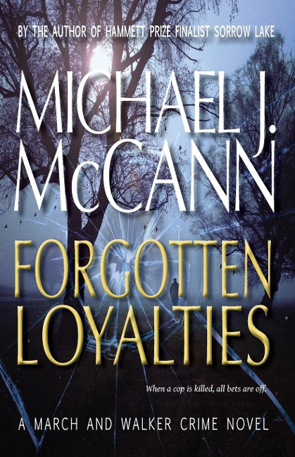 Forgotten Loyalties: A March and Walker Crime Novel