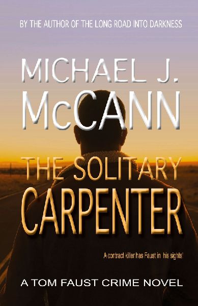 The Solitary Carpenter: A Tom Faust Crime Novel