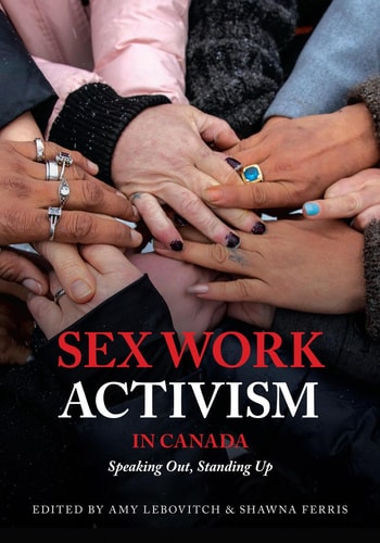 Sex Work Activism in Canada Speaking Out, Standing Up