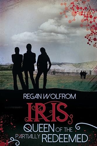 Iris: Queen of the Partially Redeemed