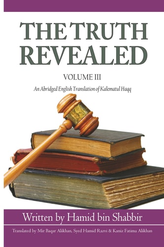 The Truth Revealed An Abridged English Version of Kalematul Haqq