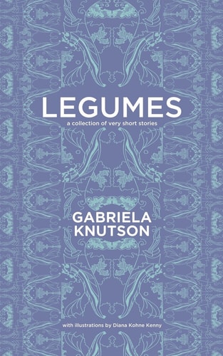 Legumes A Collection of Very Short Stories