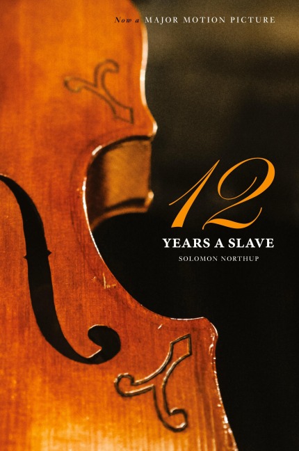 Twelve Years a Slave (the Original Book from Which the 2013 Movie 12 Years a Slave Is Based) (Illustrated)