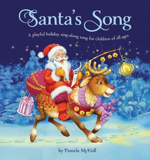 Santas Song: A Playful Holiday Sing-Along Song for Children of All Ages