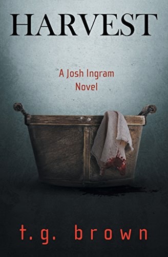 Harvest A Josh Ingram Novel