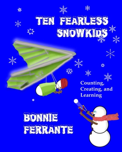 Ten Fearless Snowkids Counting, Creating and Learning