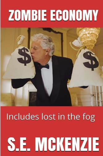 Zombie Economy Includes Lost in the Fog