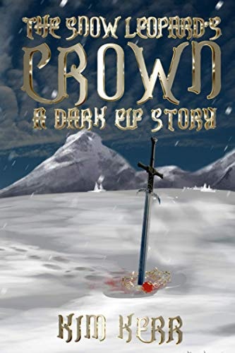 The Snow Leopard's Crown A Dark Elf Story