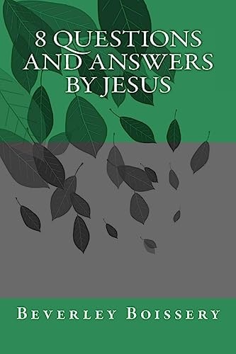 8 Questions and Answers by Jesus