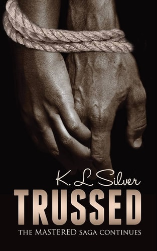 Trussed (Book 2 The Mastered Saga): Book 2: The Mastered Saga
