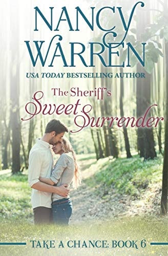 The Sheriff's Sweet Surrender Take a Chance, Book 6