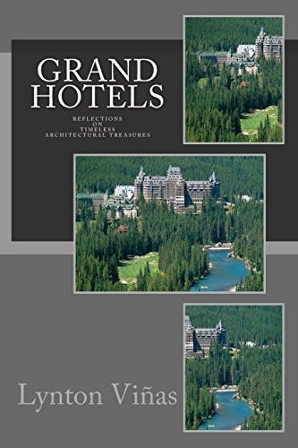 Grand Hotels Reflections on Timeless Architectural Treasures