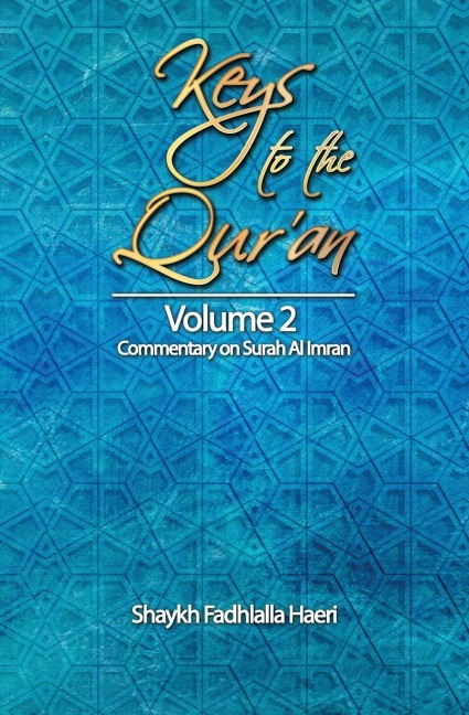 Keys to the Quran: Volume 2: Commentary on Surah Al Imran