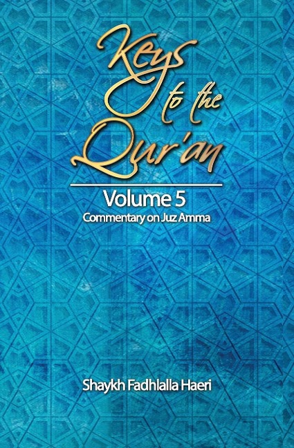 Keys to the Quran: Volume 5: Commentary on Juz Amma