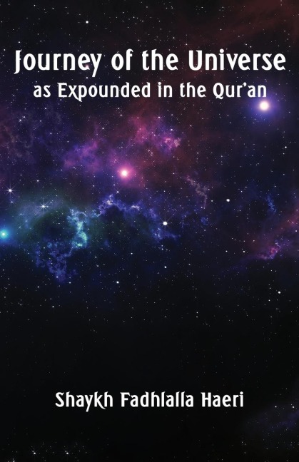 Journey of the Universe as Expounded in the Quran
