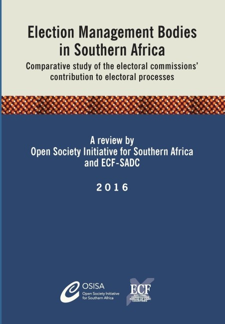 Election Management Bodies in Southern Africa: Comparative study of the electoral commissions contribution to electoral processes