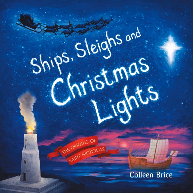 Ships, Sleighs and Christmas Lights: The Origins of Saint Nicholas