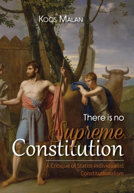There is no Supreme Constitution: A Critique of Statist-individualist Constitutionalism