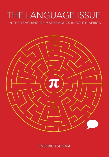 The Language Issue in the Teaching of Mathematics in South Africa: Intermediate Phase Research from One Province