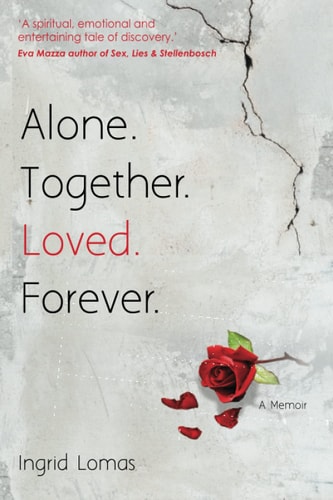Alone. Together. Loved. Forever. A Memoir